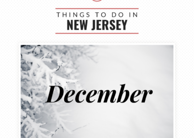 5 Things to Do in New Jersey in December