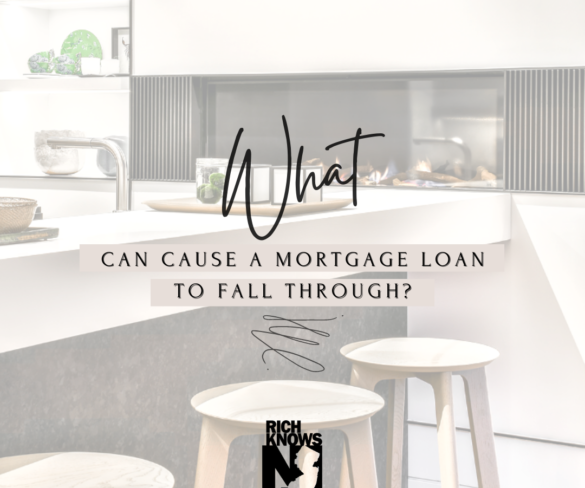 What Can Cause a Mortgage Loan To Fall Through?