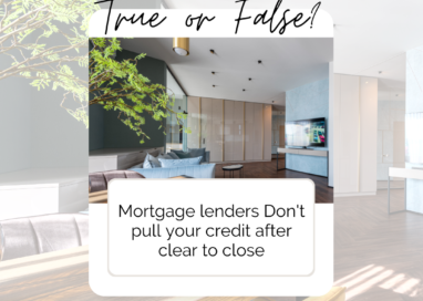 Do lenders pull your credit after Clear to Close?