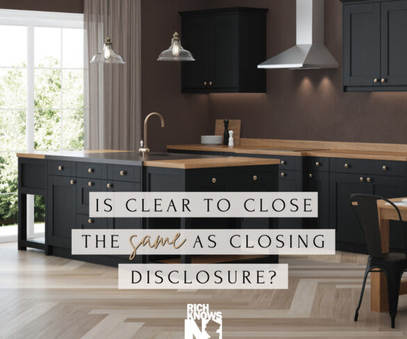 Is Clear to Close the Same as a Closing Disclosure